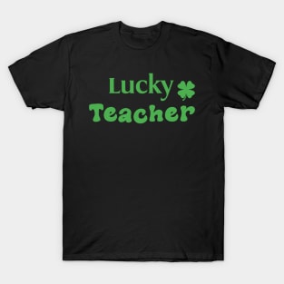 Lucky Teacher Funny Irish Teacher Gift T-Shirt
